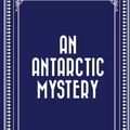 Cover Art for 9781530380367, An Antarctic Mystery by Verne Jules