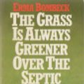 Cover Art for 9780417022406, The Grass is Always Greener Over the Septic Tank by Erma Bombeck