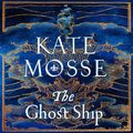 Cover Art for 9781529073591, The Ghost Ship by Kate Mosse