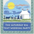 Cover Art for 9780307378392, The Saturday Big Tent Wedding Party by Alexander McCall Smith