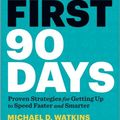 Cover Art for 9781422188613, First 90 Days by Michael D. Watkins