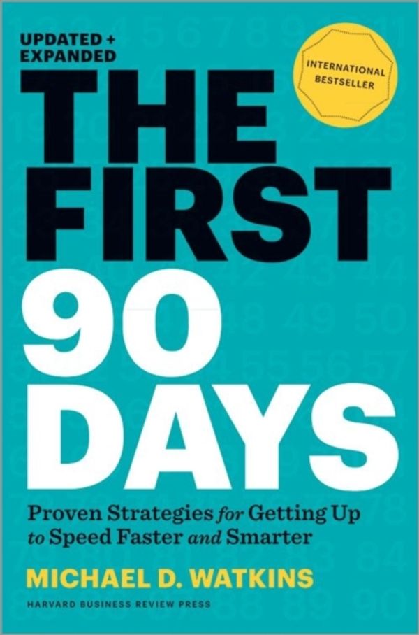 Cover Art for 9781422188613, First 90 Days by Michael D. Watkins