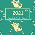 Cover Art for 9781659067279, 2021 Weekly & Monthly Planner: Calendar and notebook for a magical 2021 designed for Dog Owners . A great gift for Women, Girl, Sister, Mother or for ... quotes printed on high quality . by Planner and Notebook for Dog Lovers