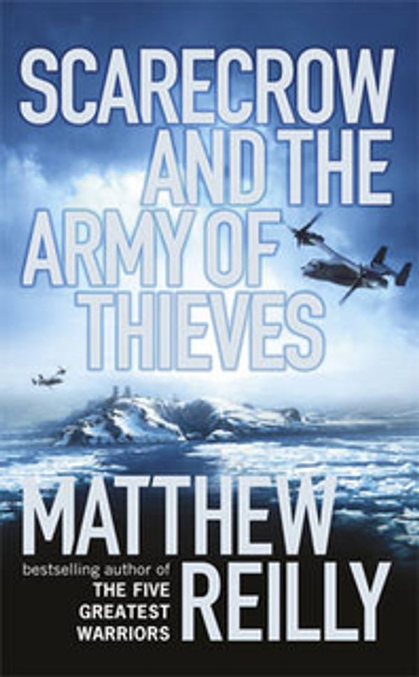 Cover Art for 9781409110965, Scarecrow and the Army of Thieves by Matthew Reilly