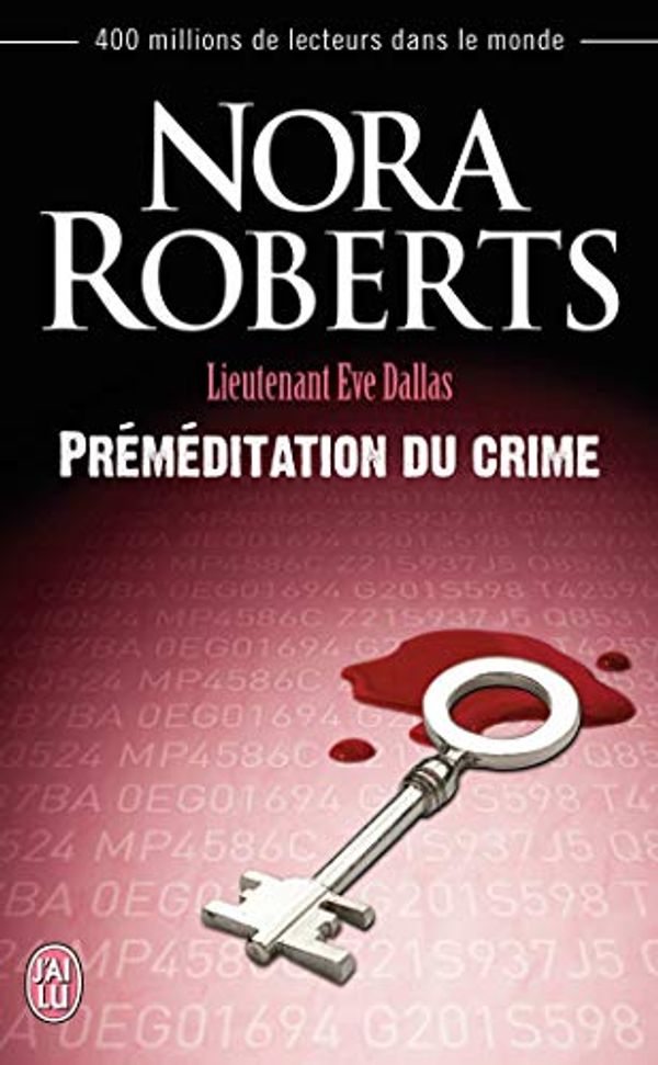 Cover Art for 9782290078044, Lieutenant eve dallas - t36 - premeditation du crime by Nora Roberts