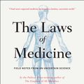 Cover Art for 9781476784854, The Laws of Medicine: Field Notes from an Uncertain Science (TED Books) by Mukherjee, Siddhartha