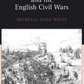 Cover Art for 9780754639428, Henrietta Maria and the English Civil Wars by Michelle White