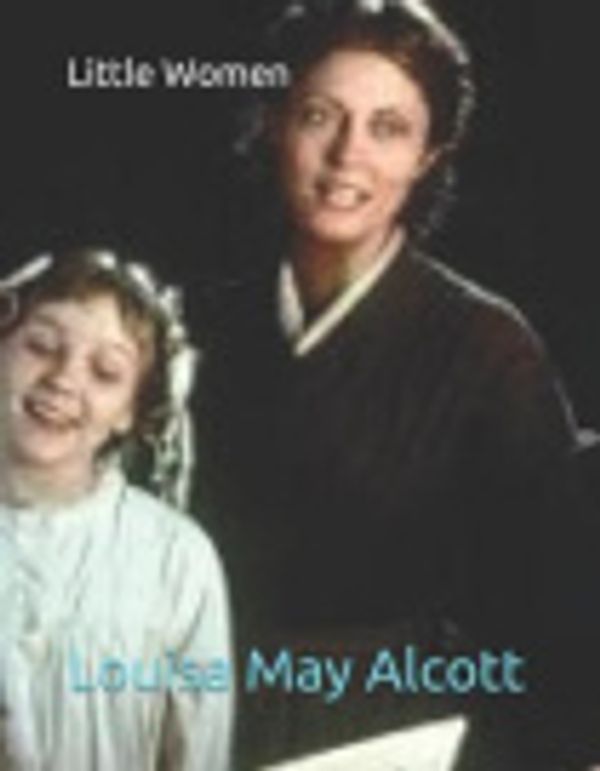 Cover Art for 9781790916238, Little Women by Louisa May Alcott