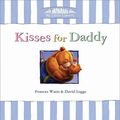 Cover Art for 9781921541636, Kisses for Daddy by Frances Watts