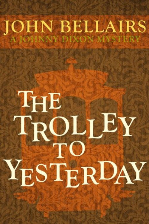 Cover Art for 9781497637795, The Trolley to Yesterday by John Bellairs