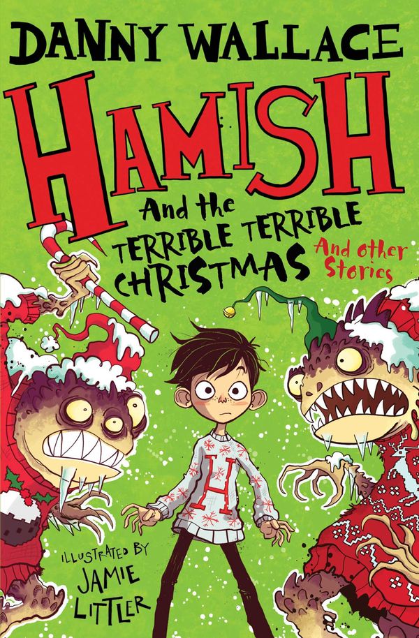 Cover Art for 9781471176579, Hamish and the Terrible Terrible Christmas and Other Starkley Stories by Danny Wallace