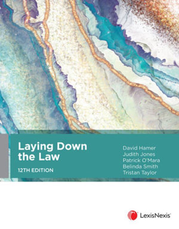Cover Art for 9780409357585, Laying Down the Law, 12th edition by D Hamer; J Jones; P O'Mara; B Smith; T Taylor
