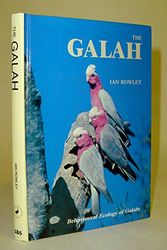 Cover Art for 9780949324276, Behavioural Ecology of Galahs by Ian Rowley