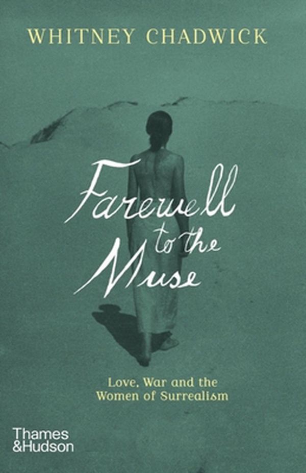 Cover Art for 9780500296264, Farewell to the Muse by Whitney Chadwick