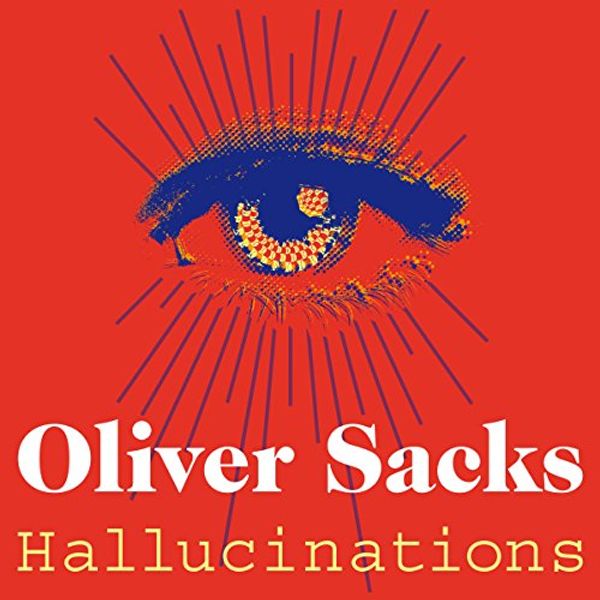 Cover Art for B07CLMYD7F, Hallucinations by Oliver Sacks
