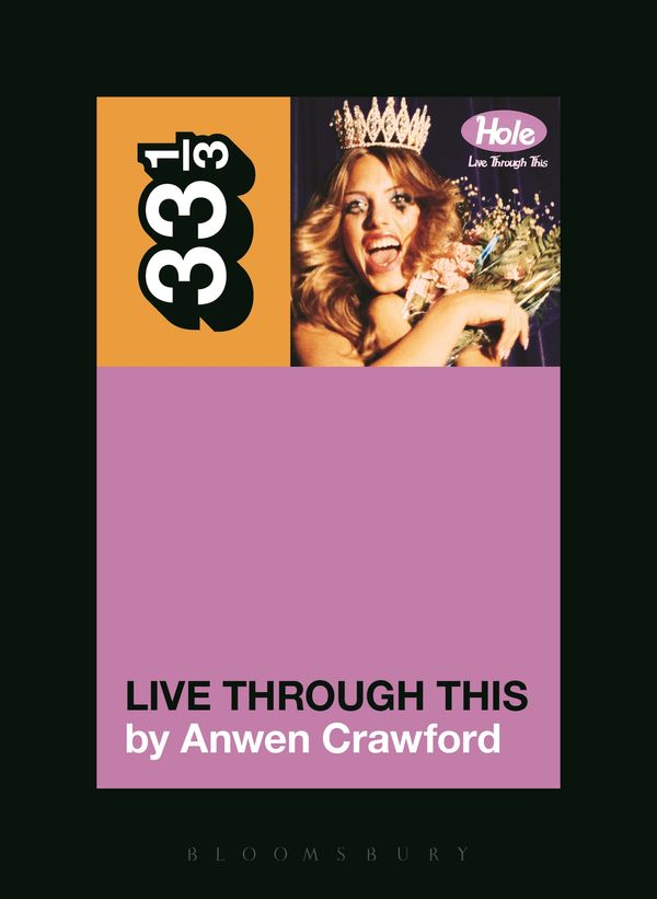 Cover Art for 9781623563776, Hole's Live Through This by Anwen Crawford