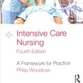 Cover Art for 9781138713802, Intensive Care Nursing: A Framework for Practice by Philip Woodrow