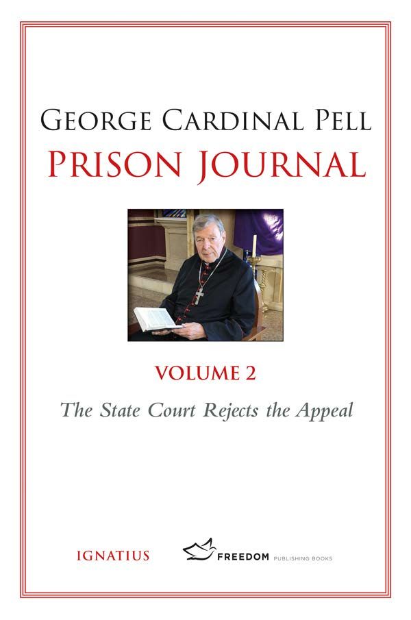Cover Art for 9781621644507, Prison Journal, Volume 2: The State Court Rejects the Appeal by George Pell