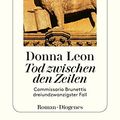 Cover Art for 9783257243734, Tod zwischen den Zeilen: Commissario Brunettis dreiundzwanzigster Fall by Donna Leon