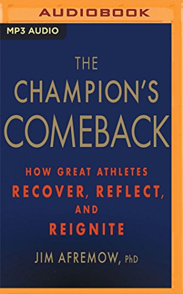 Cover Art for 9781536617580, CHAMPIONS COMEBACK           M by Jim Afremow