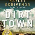 Cover Art for B09M3G5818, Dirt Town by Hayley Scrivenor