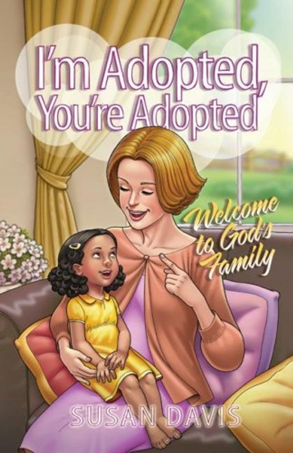 Cover Art for 9780812704341, I'm Adopted, You're Adopted by Susan Davis