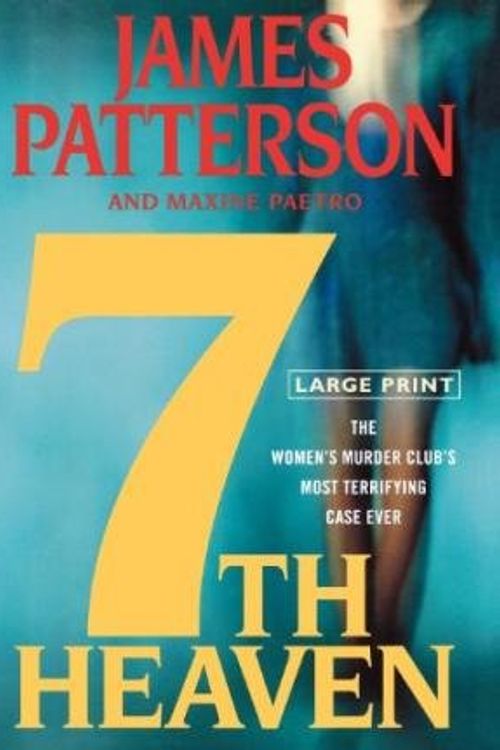 Cover Art for 9781847823526, 7th Heaven by James Patterson, Maxine Paetro