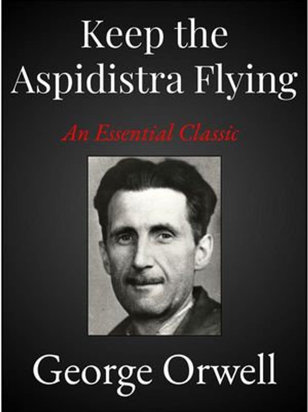 Cover Art for 9788835827726, Keep the Aspidistra Flying by Orwell, George