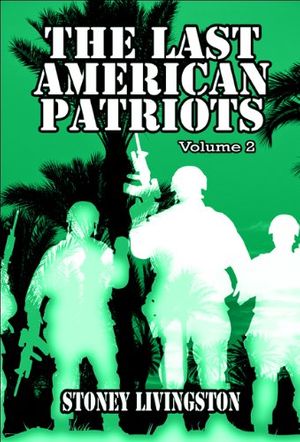 Cover Art for 9781607497912, The Last American Patriots by Stoney Livingston