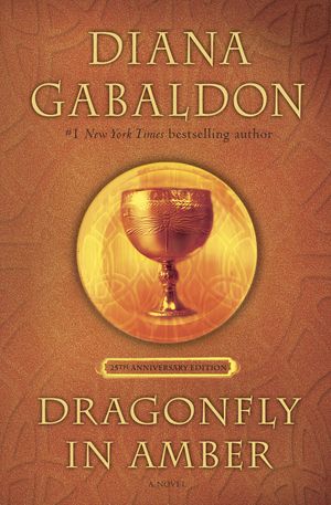 Cover Art for 9781524796884, Dragonfly in Amber (25th Anniversary Edition): A Novel by Diana Gabaldon