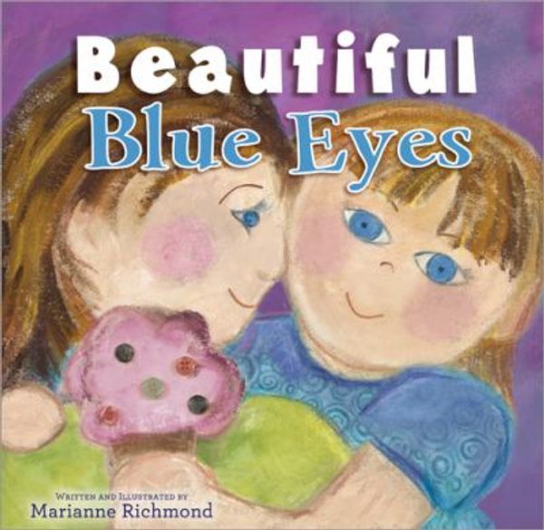 Cover Art for 0760789233548, Beautiful Blue Eyes by Marianne Richmond