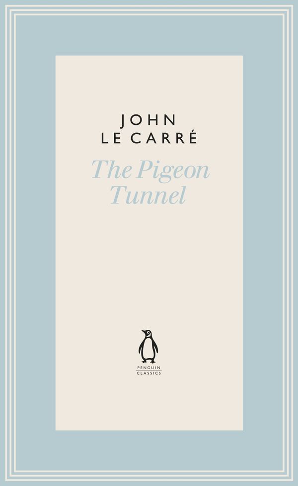 Cover Art for 9780241396377, The Pigeon Tunnel: Stories from My Life (The Penguin John le Carré Hardback Collection) by Carré, John Le