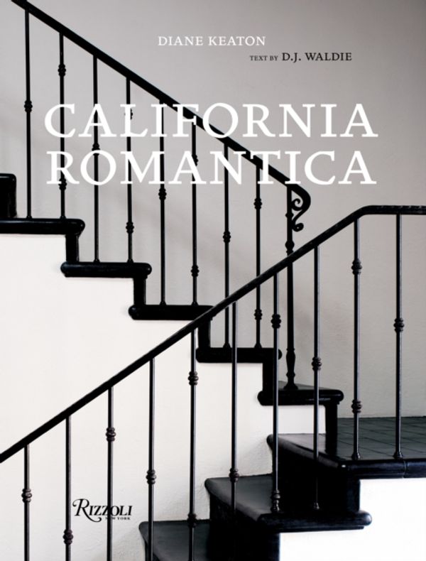 Cover Art for 9780847864751, California Romantica by Diane Keaton