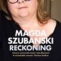 Cover Art for B0104NWYFQ, Reckoning: A Memoir by Magda Szubanski