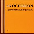 Cover Art for 9780822232261, An Octoroon by Jacobs-jenkins, Branden