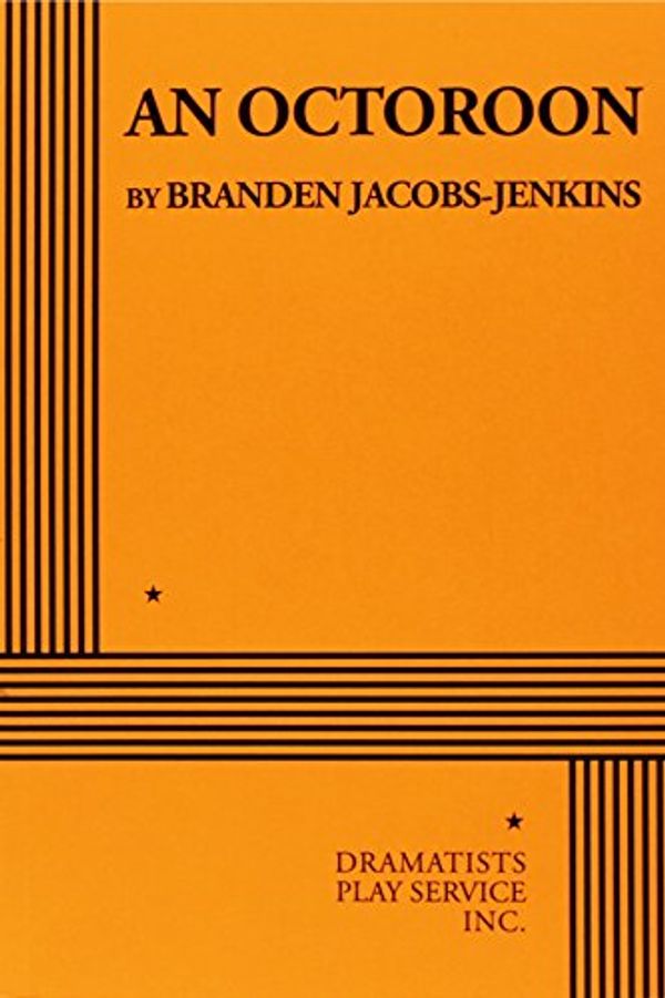 Cover Art for 9780822232261, An Octoroon by Jacobs-jenkins, Branden