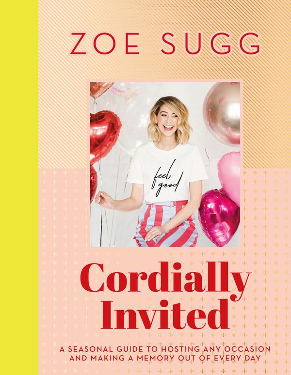 Cover Art for 9781473687776, Cordially Invited: A seasonal guide to celebrations and hosting, perfect for festive planning, crafting and baking in the run up to Christmas! by Zoe Sugg