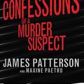 Cover Art for 9780099567356, Confessions of a Murder Suspect by James Patterson, Maxine Paetro
