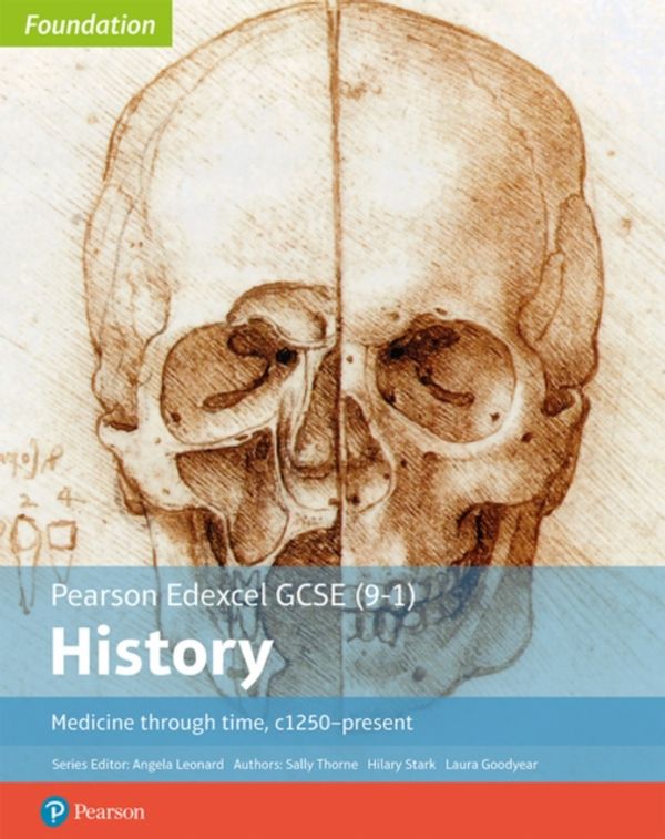 Cover Art for 9781292258348, Edexcel GCSE (9-1) History Foundation Medicine through time, c1250-present Student BookEdexcel GCSE (9-1) Foundation History by Thorne, Sally, Stark, Hilary, Laura Goodyear