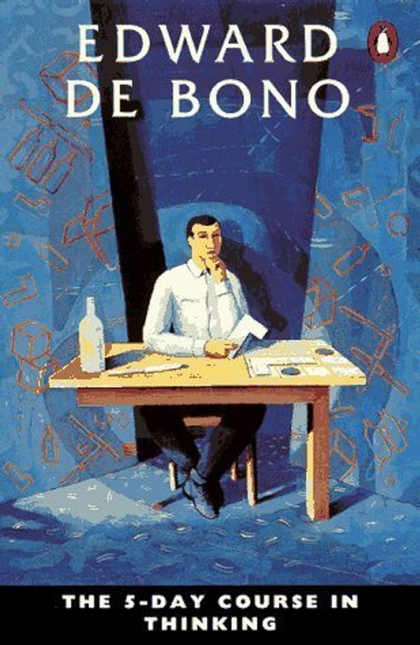 Cover Art for B01FGIHR4W, The 5-Day Course in Thinking by Edward de Bono (1992-12-01) by Edward De Bono