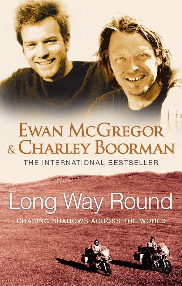 Cover Art for 9780751536805, Long Way Round by Charley Boorman