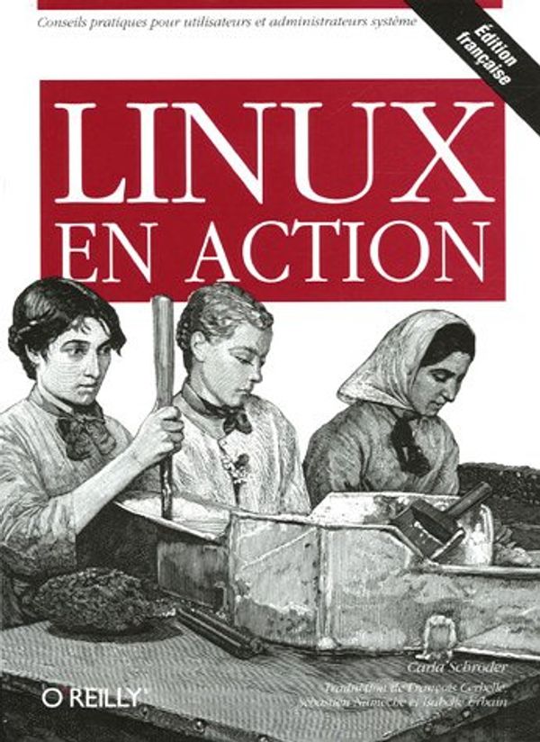Cover Art for 9782841773596, Linux en action (French Edition) by Carla Schroder