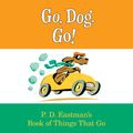 Cover Art for 9780593396230, Go, Dog. Go! by P.D. Eastman