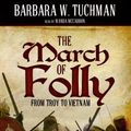 Cover Art for 9781433295065, The March of Folly by Barbara Wertheim Tuchman