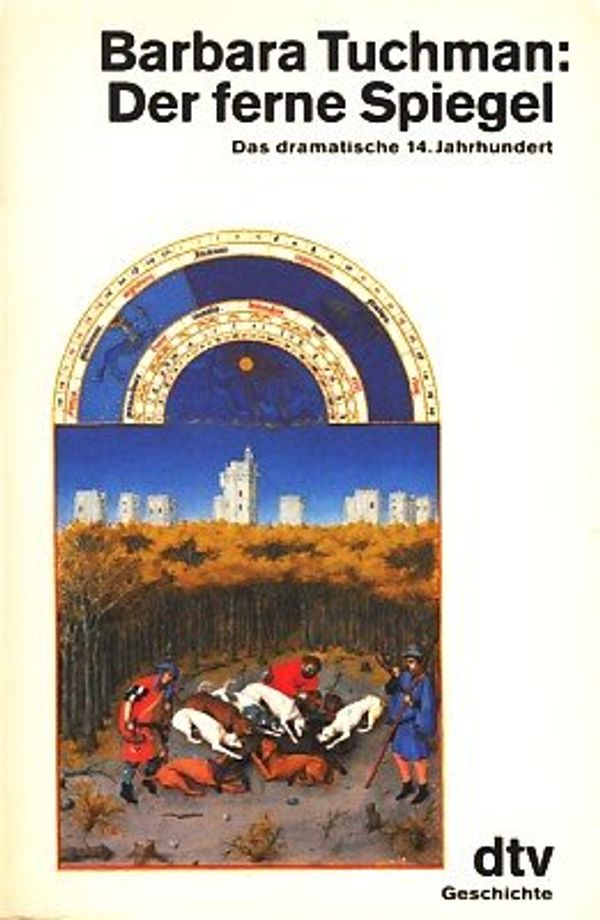 Cover Art for 9783423100601, Der Ferne Spiegel by Tuchman, Barbara Wertheim (1912-)
