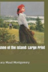 Cover Art for 9781090247155, Anne of the Island: Large Print by Lucy Maud Montgomery