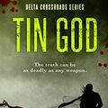 Cover Art for 9781482741513, Tin God (Delta Crossroads) by Stacy Green