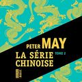 Cover Art for 9782812611346, La série chinoise tome 2 (French Edition) by Peter May
