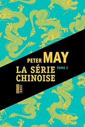 Cover Art for 9782812611346, La série chinoise tome 2 (French Edition) by Peter May