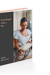 Cover Art for 9780995736672, Sourdough Like A Pro by Sophia Handschuh